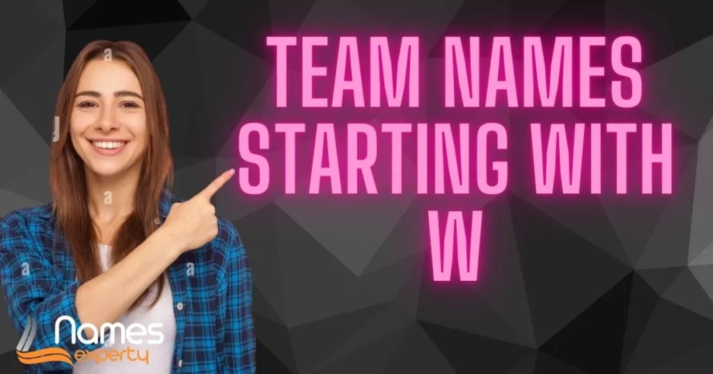 Team Names Starting With W