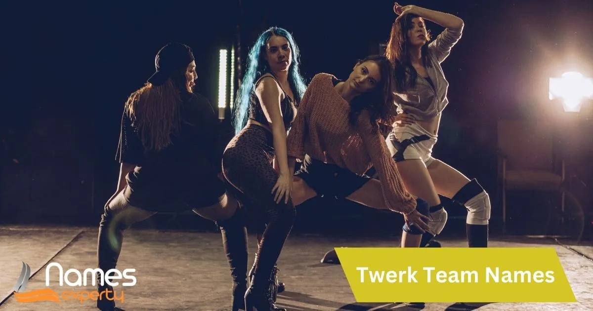 Twerk Team Names