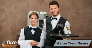 Waiter Team Names